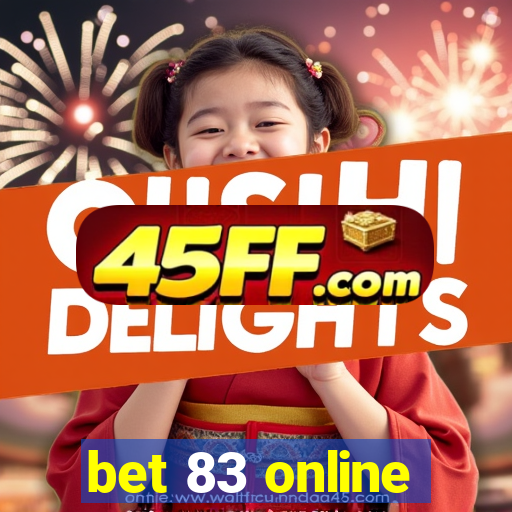 bet 83 online
